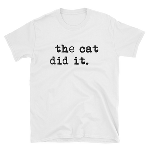 the cat did it cute funny cat shirt onlycatshirts