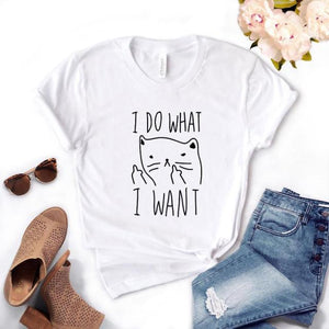 I Do What I Want Hipster Funny T shirt