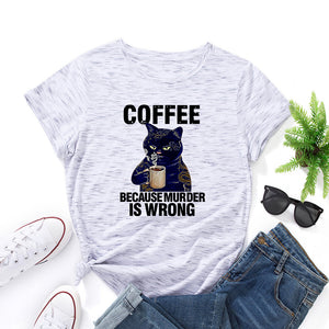 Black Cat Coffee Because Murder Is Wrong Pet Shirt Women Short Sleeve Cotton T-shirts Summer Graphic Tee Tops Female Clothes
