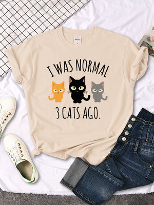 I Was Normal 3 Cats Ago Print Womens T-shirt Summer Quality T Shirts Breathable Casual Top Oversized Creative Women&#39;s T Shirts