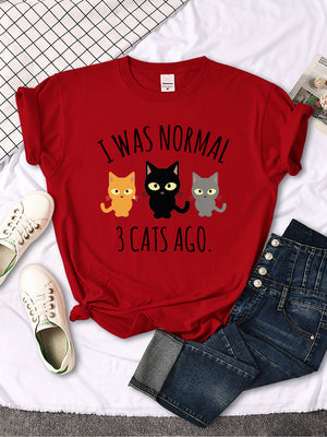 I Was Normal 3 Cats Ago Print Womens T-shirt Summer Quality T Shirts Breathable Casual Top Oversized Creative Women&#39;s T Shirts