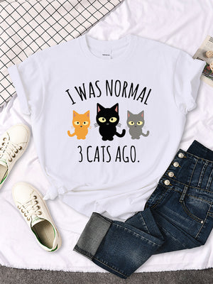 I Was Normal 3 Cats Ago Print Womens T-shirt Summer Quality T Shirts Breathable Casual Top Oversized Creative Women&#39;s T Shirts