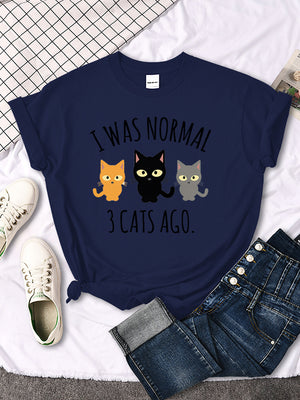 I Was Normal 3 Cats Ago Print Womens T-shirt Summer Quality T Shirts Breathable Casual Top Oversized Creative Women&#39;s T Shirts