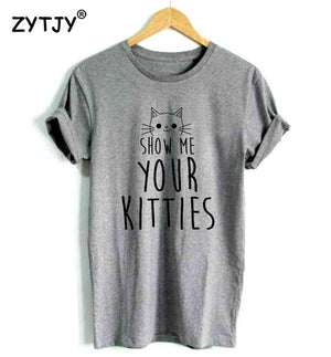 Show Me Your Kitties - Only Cat Shirts